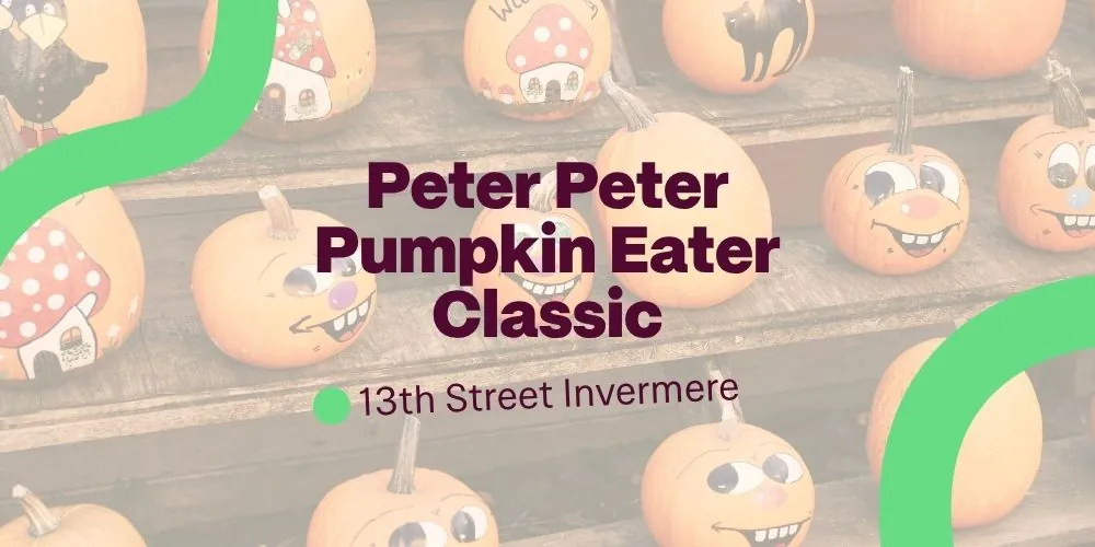 4th Annual Peter Peter Pumpkin Eater Classic